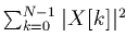 $\sum_{k=0}^{N-1} \vert X[k]\vert^2$
