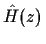 $\hat H(z)$