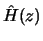 $\hat H(z)$