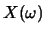 $X(\omega)$