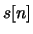 $s[n]$
