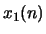 $x_1(n)$