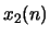 $x_2(n)$