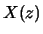 $X(z)$