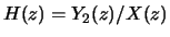 $H(z)=Y_2(z)/X(z)$