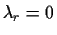 $\lambda_r=0$