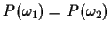 $P(\omega_1)=P(\omega_2)$