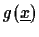 $g(\underline{x})$