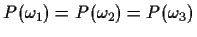 $P(\omega_1)=P(\omega_2)=P(\omega_3)$