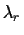 $\lambda_r$