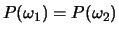 $P(\omega_1)=P(\omega_2)$