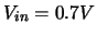 $V_{in}=0.7V$